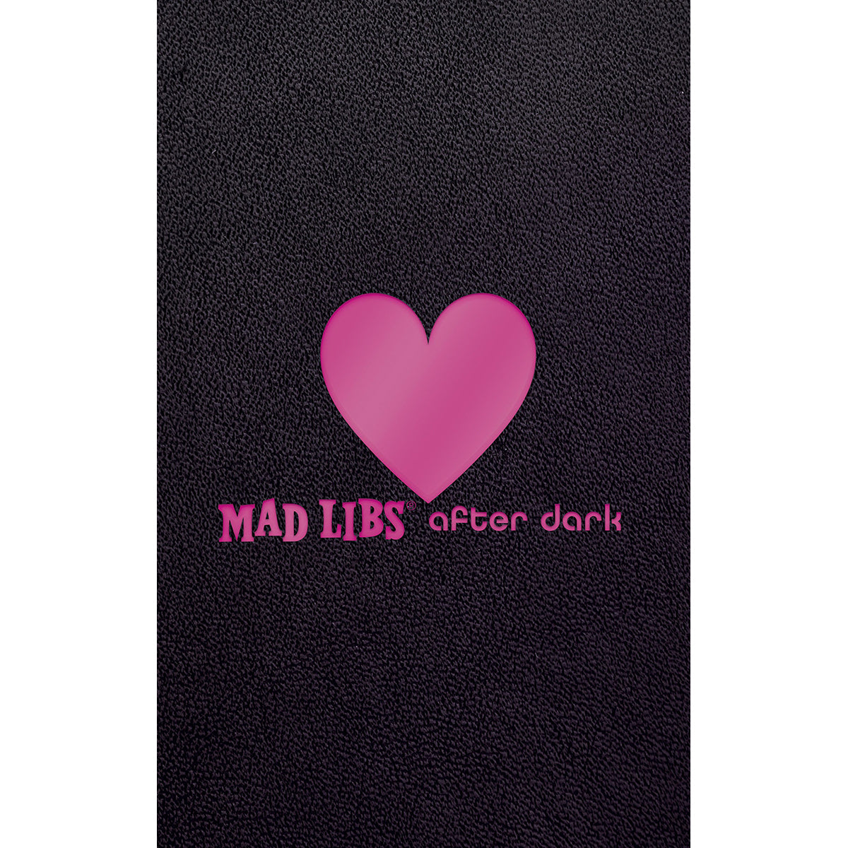 Mad Libs After Dark – Sexy Adult Party Game with Naughty Word Fill-Ins