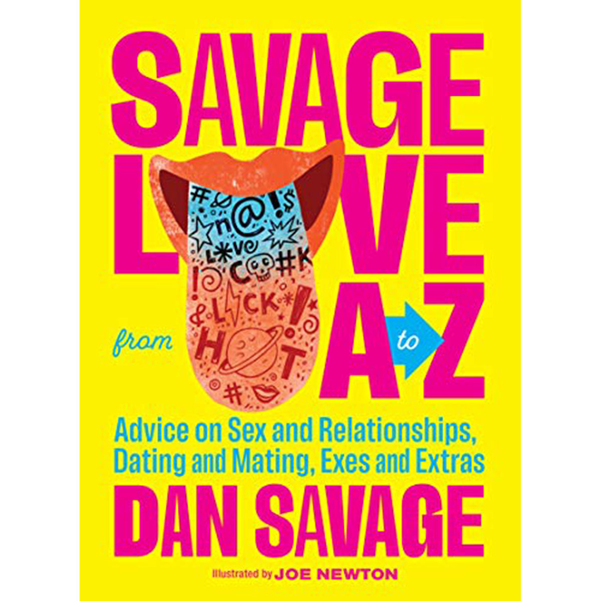 Savage Love from A to Z – Relationship Advice, Sexuality & Love Tips