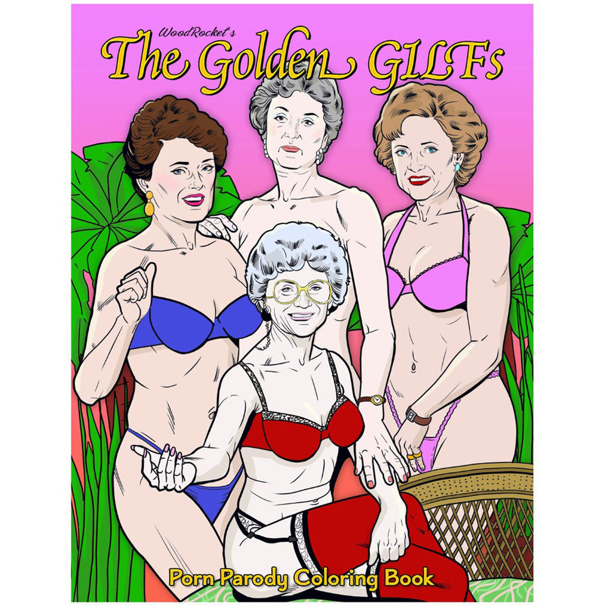 Wood Rocket The Golden Gilfs Coloring Book – Adult Humor & Relaxation Fun