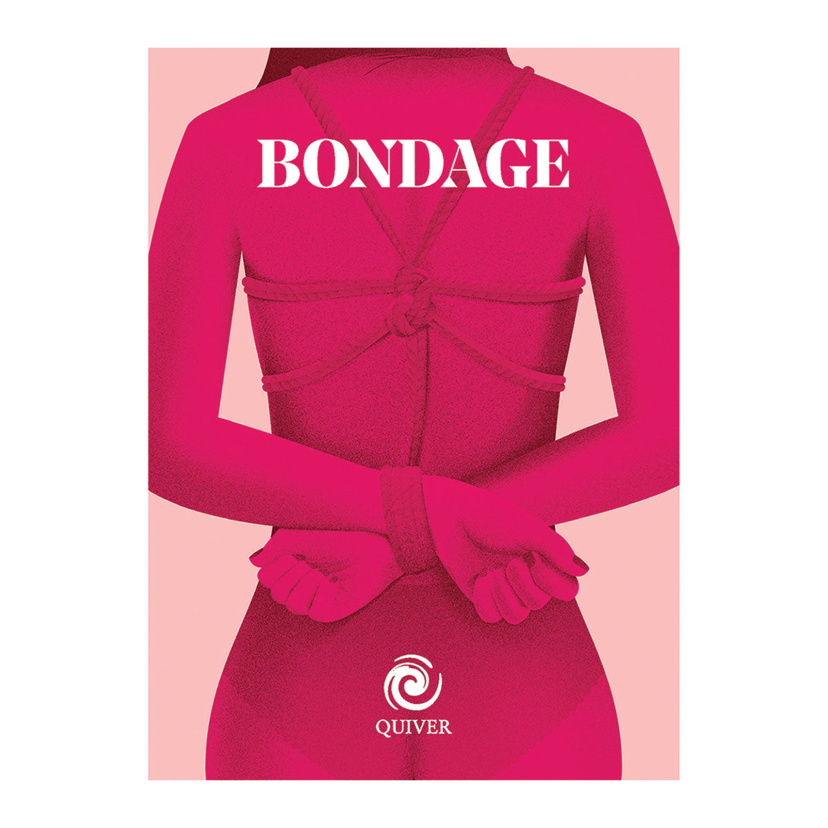 Bondage Mini Book – Intro to Safe, Sexy BDSM & Rope Play Guide