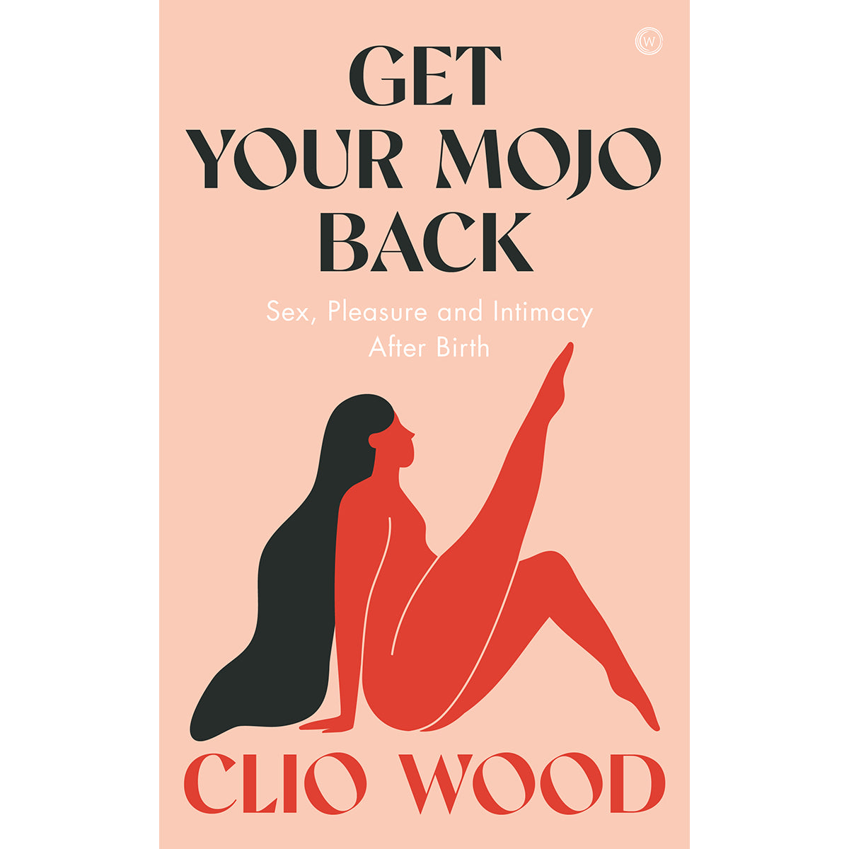 Get Your Mojo Back - Empowerment & Confidence Guide for Women