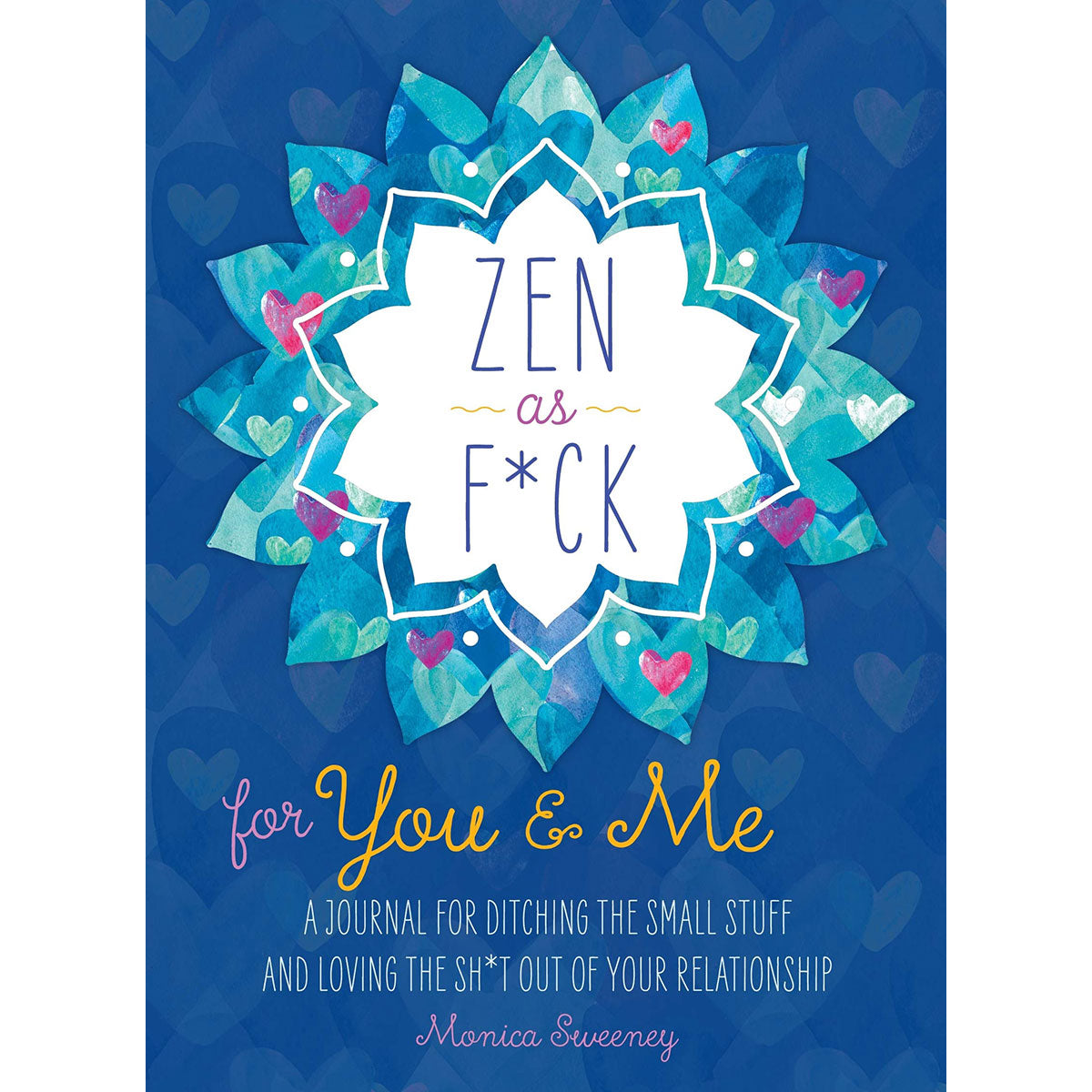 Zen as F*ck for You & Me – Mindfulness, Couples Meditation & Stress Relief Book