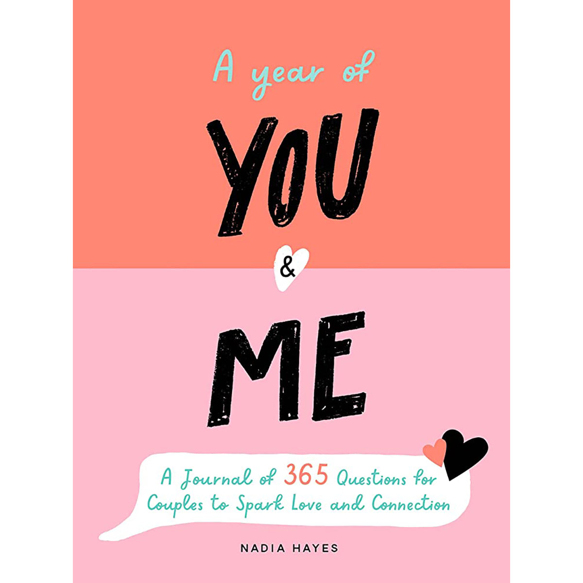 A Year of You & Me – Romantic Relationship Guide, Couples Intimacy & Love Tips