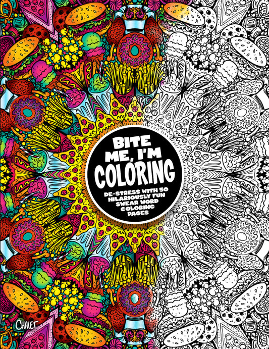 BITE ME, I'm Coloring Book - Fun Adult Coloring Book for Stress Relief