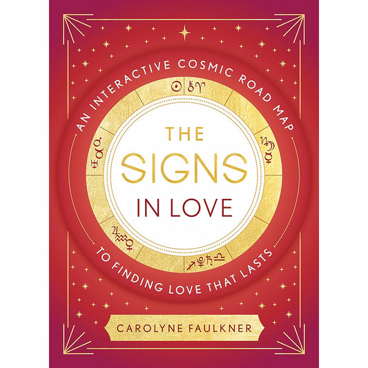 The Signs In Love - Romantic Astrology Guidebook for Relationship Advice