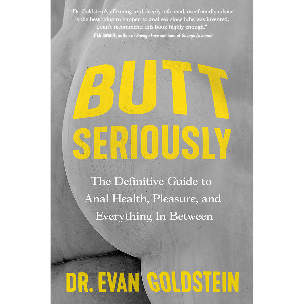 Butt Seriously: The Definitive Guide to Anal Health – Expert Tips & Advice Book