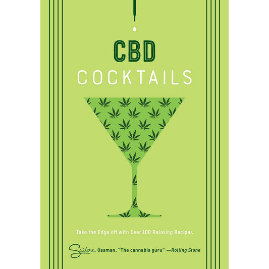 CBD Cocktails – Creative Recipes for Relaxing & Refreshing Drinks with CBD