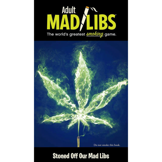 Stoned Off of Our Mad Libs – Witty Adult Word Game for Parties & Fun Nights