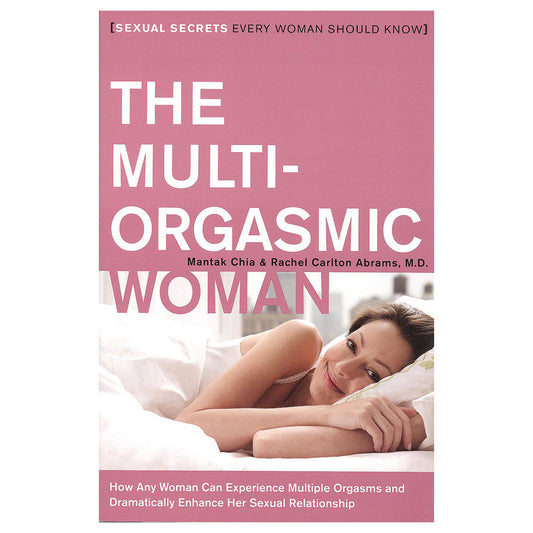 Multi-Orgasmic Woman - Empowering Guide to Female Orgasm & Pleasure