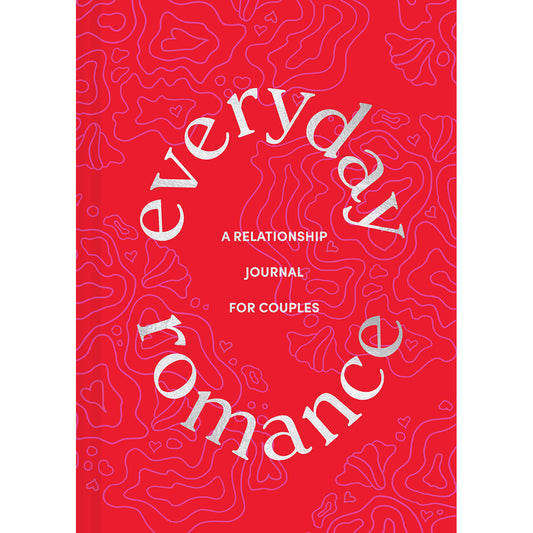 Everyday Romance - Tips & Ideas for Maintaining a Loving Relationship