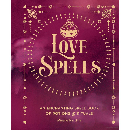 Love Spells - Guide to Romance & Magical Love Enhancements Book