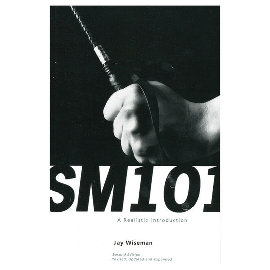 SM 101 - BDSM Beginner’s Guide to Safe & Exciting Play Book