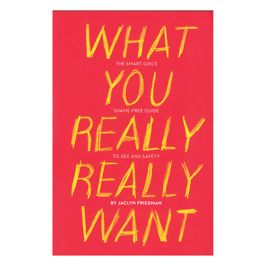 What You Really Really Want – Sexual Desire, Communication & Intimacy Guide
