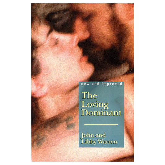Loving Dominant – Guide to Healthy Dominance, BDSM Relationships & Intimacy