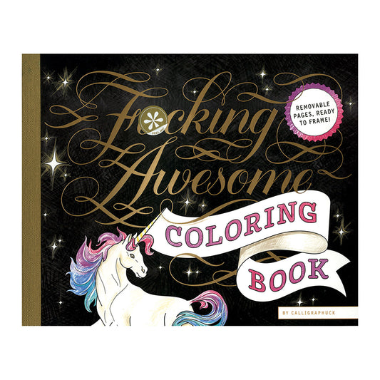 Calligraphuck F*cking Awesome Coloring Book – Adult Art, Humor & Relaxation