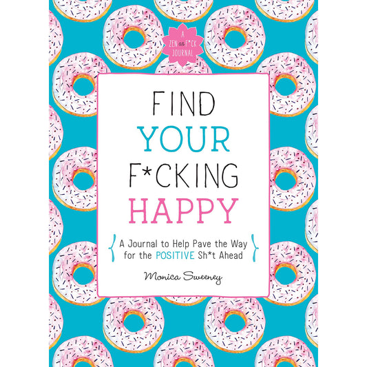 Find Your F*cking Happy – Self-Care, Motivation & Adult Coloring Fun Activity