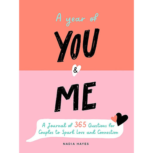 A Year of You & Me – Romantic Relationship Guide, Couples Intimacy & Love Tips