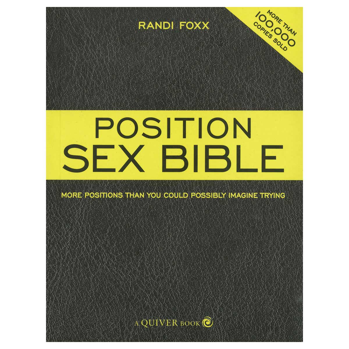 Position Sex Bible - Ultimate Guide to Exciting and New Positions for Couples