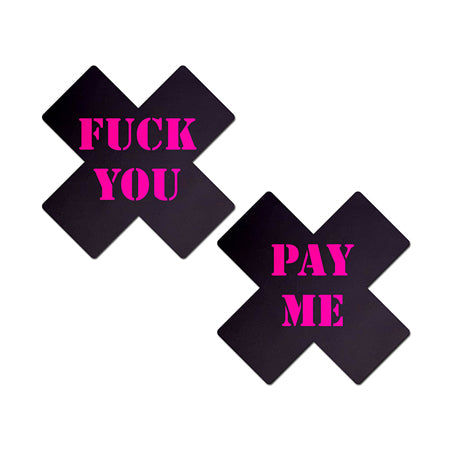 Pastease Plus X: Black with Pink "Fuck You, Pay Me" Cross Nipple Pasties